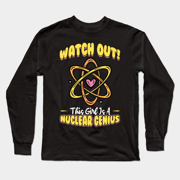 This Girl Is A Nuclear Genius Long Sleeve T-Shirt by Peco-Designs